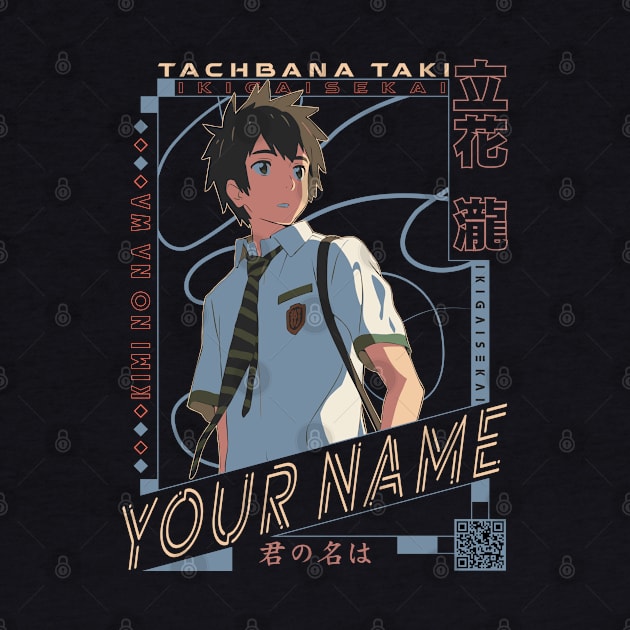 Tachibana Taki - Your Name | IKIGAISEKAI - V2 by IKIGAISEKAI